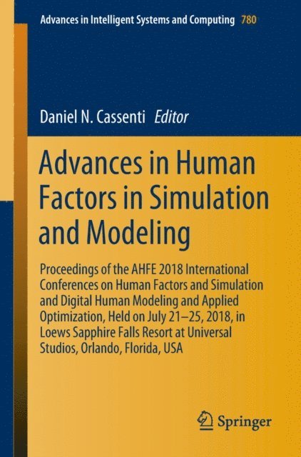 Daniel N. Cassenti - Advances in Human Factors in Simulation and Modeling, E-bok