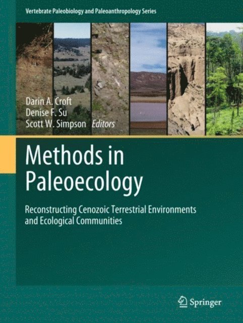 Scott W. Simpson, Denise F. Su, Darin A. Croft - Methods in Paleoecology, E-bok