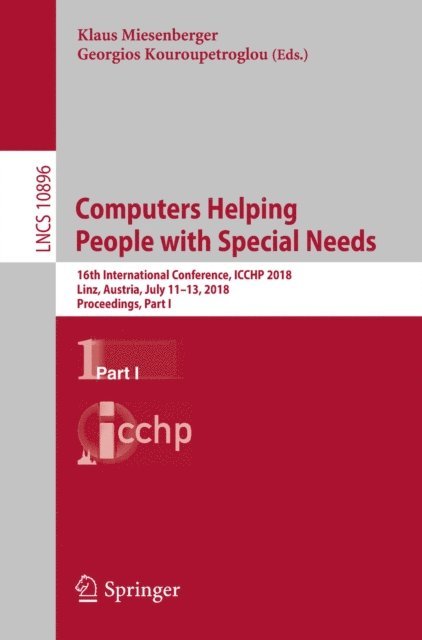 Georgios Kouroupetroglou, Klaus Miesenberger - Computers Helping People with Special Needs, E-bok