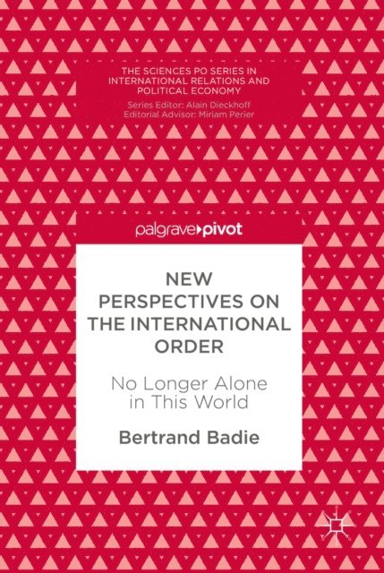 Bertrand Badie - New Perspectives on the International Order, E-bok