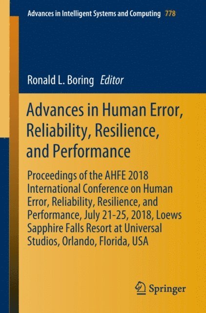 Ronald L. Boring - Advances in Human Error, Reliability, Resilience, and Performance, E-bok