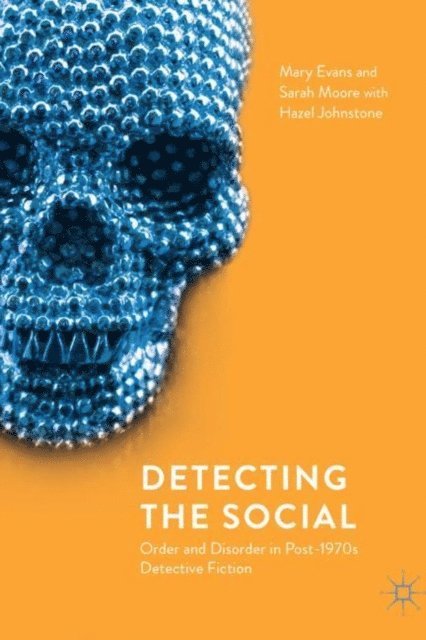 Hazel Johnstone, Sarah Moore, Mary Evans - Detecting the Social, E-bok