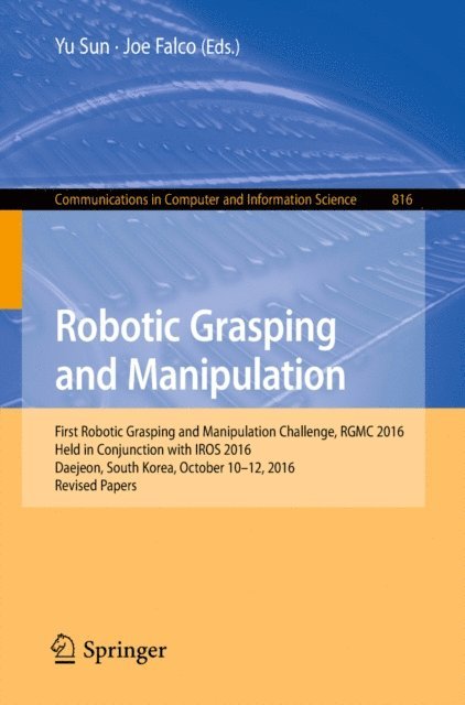 Joe Falco, Yu Sun - Robotic Grasping and Manipulation, E-bok