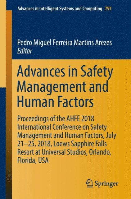 Pedro Miguel Ferreira Martins Arezes - Advances in Safety Management and Human Factors, E-bok