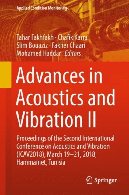Mohamed Haddar, Fakher Chaari, Slim Bouaziz, Chafik Karra, Tahar Fakhfakh - Advances in Acoustics and Vibration II, E-bok