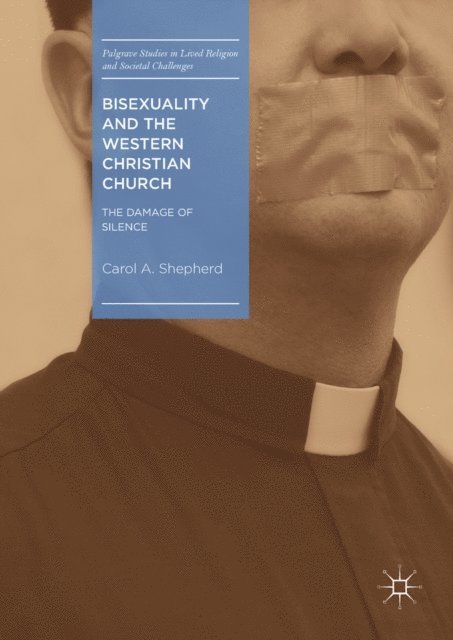 Carol A. Shepherd - Bisexuality and the Western Christian Church, E-bok