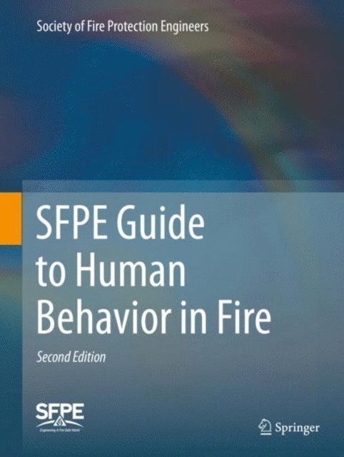 Society of Fire Protection Engineers - SFPE Guide to Human Behavior in Fire, E-bok