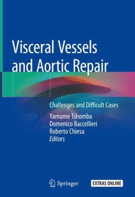 Roberto Chiesa, Domenico Baccellieri, Yamume Tshomba - Visceral Vessels and Aortic Repair, E-bok