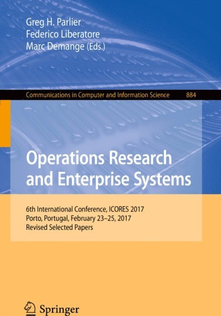 Marc Demange, Federico Liberatore, Greg H. Parlier - Operations Research and Enterprise Systems, E-bok
