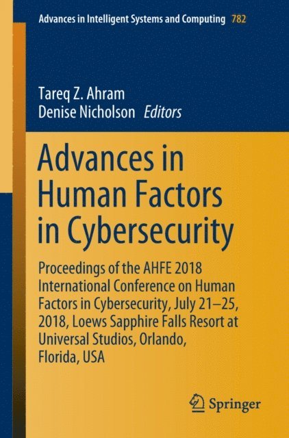 Denise Nicholson, Tareq Z. Ahram - Advances in Human Factors in Cybersecurity, E-bok