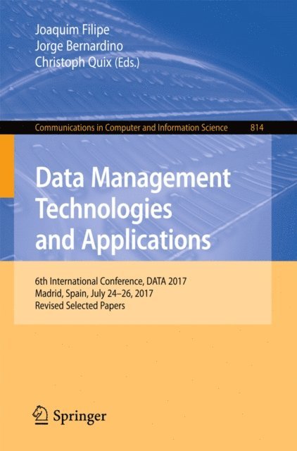 Christoph Quix, Jorge Bernardino, Joaquim Filipe - Data Management Technologies and Applications, E-bok
