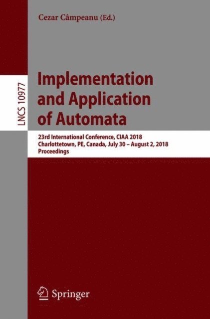 Cezar Campeanu - Implementation and Application of Automata, E-bok