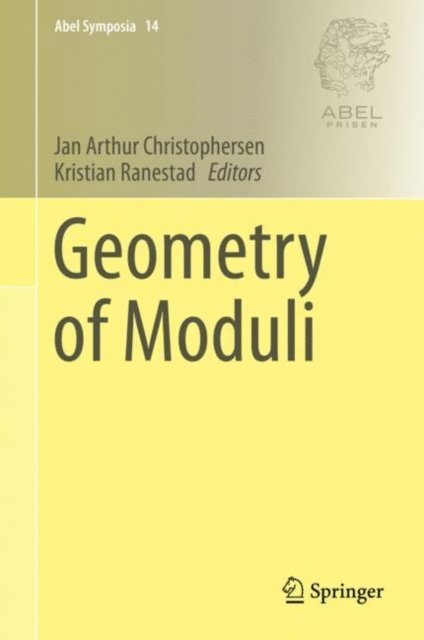 Kristian Ranestad, Jan Arthur Christophersen - Geometry of Moduli, E-bok