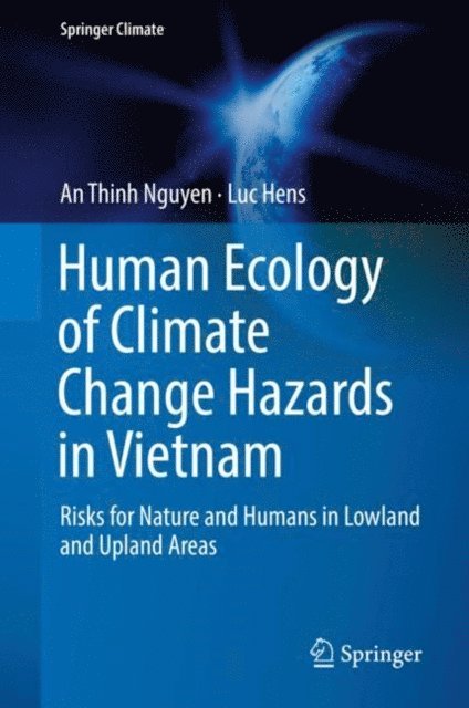 Luc Hens, An Thinh Nguyen - Human Ecology of Climate Change Hazards in Vietnam, E-bok