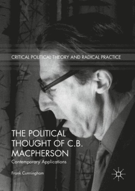 Frank Cunningham - Political Thought of C.B. Macpherson, E-bok