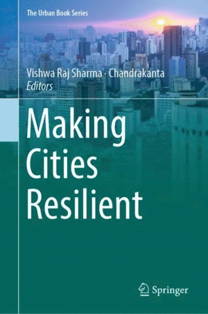 Chandrakanta, Vishwa Raj Sharma - Making Cities Resilient, E-bok