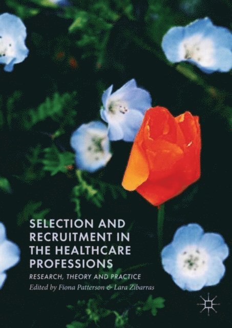 Lara Zibarras, Fiona Patterson - Selection and Recruitment in the Healthcare Professions, E-bok