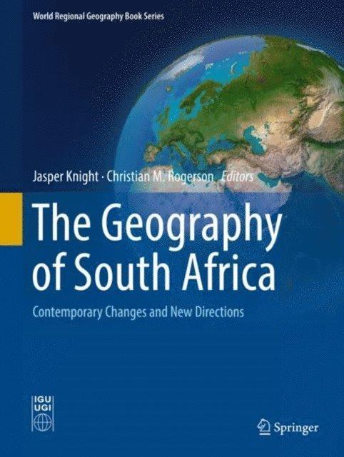 Christian M. Rogerson, Jasper Knight - Geography of South Africa, E-bok