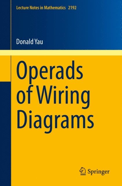 Donald Yau - Operads of Wiring Diagrams, E-bok