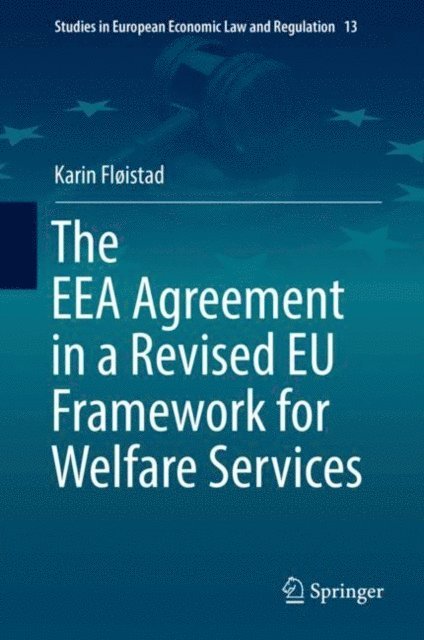 Karin Floistad - EEA Agreement in a Revised EU Framework for Welfare Services, E-bok