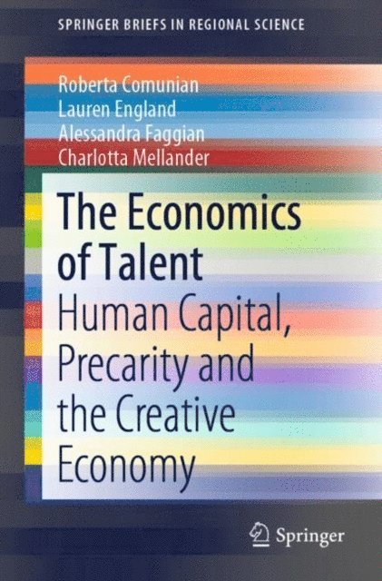 Charlotta Mellander, Alessandra Faggian, Lauren England, Roberta Comunian - Economics of Talent, E-bok