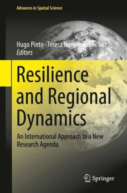 Eric Vaz, Teresa Noronha, Hugo Pinto - Resilience and Regional Dynamics, E-bok
