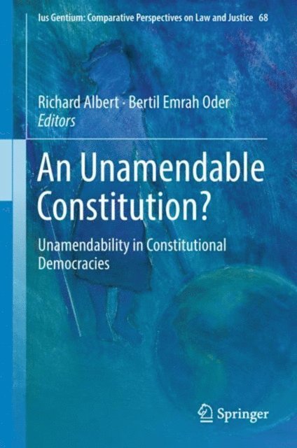 Bertil Emrah Oder, Richard Albert - Unamendable Constitution?, E-bok
