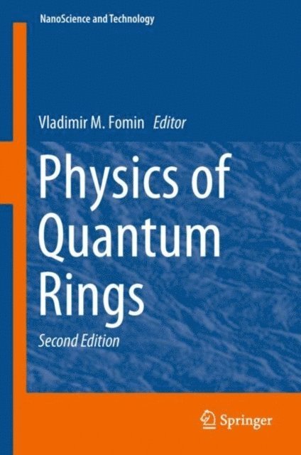 Vladimir M. Fomin - Physics of Quantum Rings, E-bok