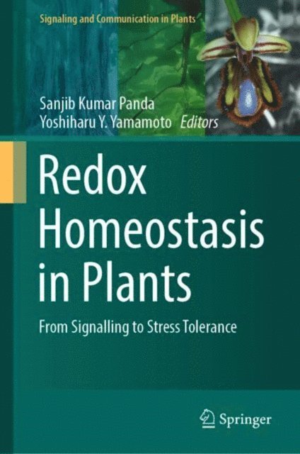 Yoshiharu Y. Yamamoto, Sanjib Kumar Panda - Redox Homeostasis in Plants, E-bok