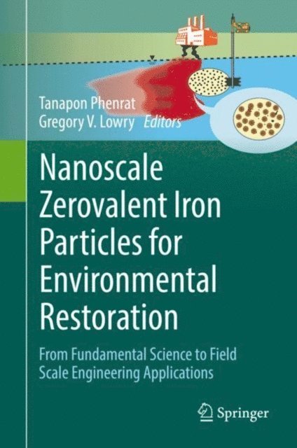 Gregory V. Lowry, Tanapon Phenrat - Nanoscale Zerovalent Iron Particles for Environmental Restoration, E-bok