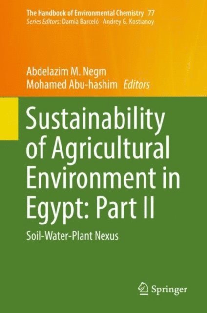 Mohamed Abu-hashim, Abdelazim M. Negm - Sustainability of Agricultural Environment in Egypt: Part II, E-bok