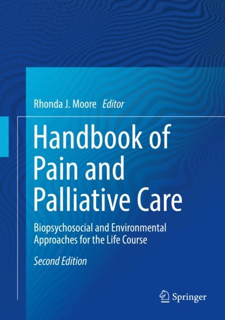 Rhonda J. Moore - Handbook of Pain and Palliative Care, E-bok