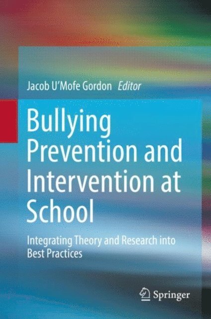 Jacob U'Mofe Gordon - Bullying Prevention and Intervention at School, E-bok