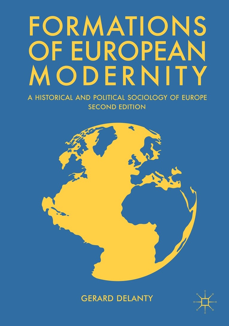 Gerard Delanty - Formations of European Modernity, Häftad