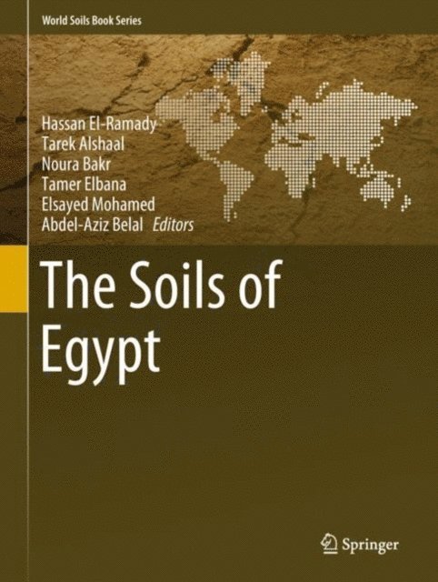 Abdel-Aziz Belal, Elsayed Mohamed, Tamer Elbana, Noura Bakr, Tarek Alshaal, Hassan El-Ramady - Soils of Egypt, E-bok