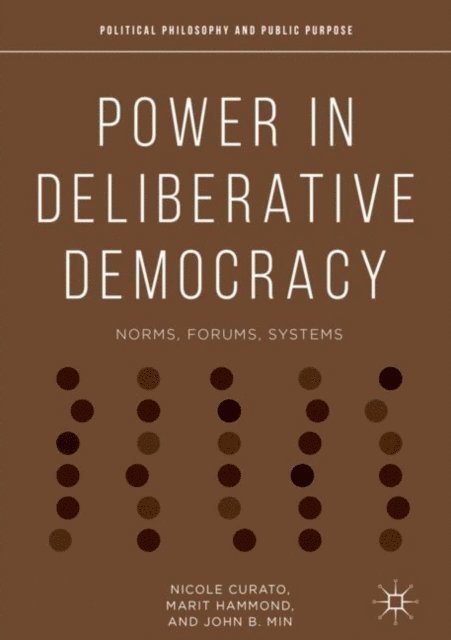 John B. Min, Marit Hammond, Nicole Curato - Power in Deliberative Democracy, E-bok
