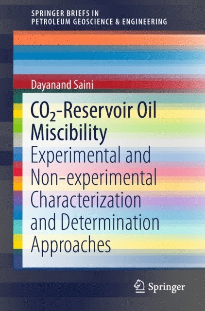 Dayanand Saini - CO2-Reservoir Oil Miscibility, E-bok