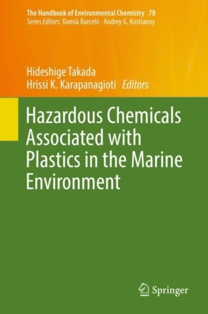 Hrissi K. Karapanagioti, Hideshige Takada - Hazardous Chemicals Associated with Plastics in the Marine Environment, E-bok