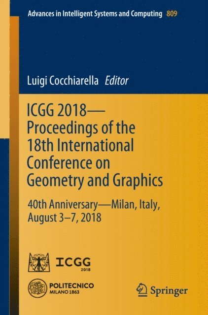 Luigi Cocchiarella - ICGG 2018 - Proceedings of the 18th International Conference on Geometry and Graphics, E-bok