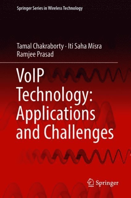 Ramjee Prasad, Iti Saha Misra, Tamal Chakraborty - VoIP Technology: Applications and Challenges, E-bok