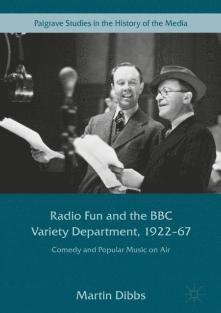 Martin Dibbs - Radio Fun and the BBC Variety Department, 1922-67, E-bok