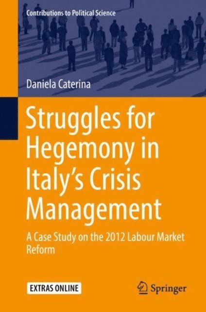 Daniela Caterina - Struggles for Hegemony in Italy's Crisis Management, E-bok