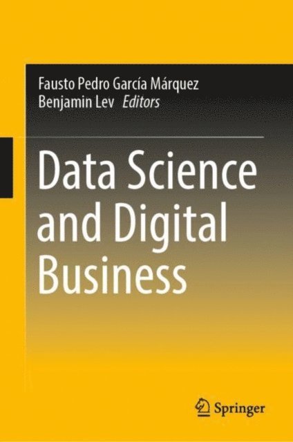 Benjamin Lev, Fausto Pedro Garcia Marquez - Data Science and Digital Business, E-bok
