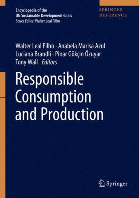 Tony Wall, Pinar Gokcin Ozuyar, Luciana Brandli, Anabela Marisa Azul, Walter Leal Filho - Responsible Consumption and Production, E-bok