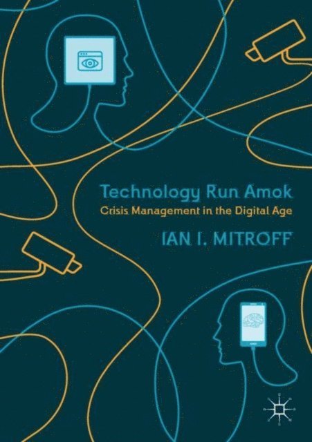 Ian I. Mitroff - Technology Run Amok, E-bok