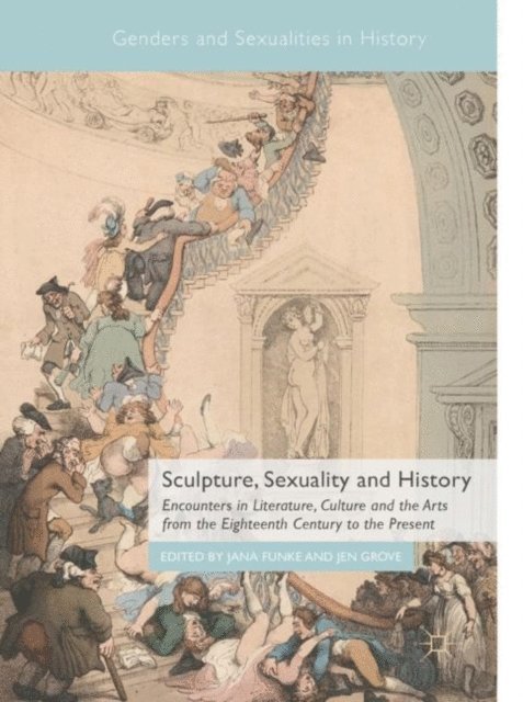 Jen Grove, Jana Funke - Sculpture, Sexuality and History, E-bok