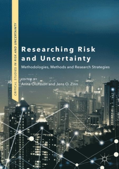 Jens O. Zinn, Anna Olofsson - Researching Risk and Uncertainty, E-bok