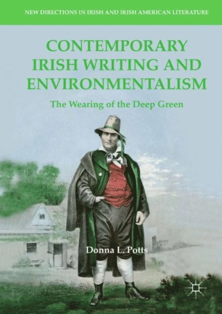 Donna L. Potts - Contemporary Irish Writing and Environmentalism, E-bok
