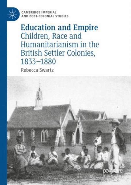 Rebecca Swartz - Education and Empire, E-bok