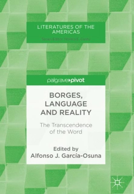 Alfonso J. Garcia-Osuna - Borges, Language and Reality, E-bok